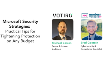 Bulletproof Your Microsoft Security | Votiro x Modern Managed IT